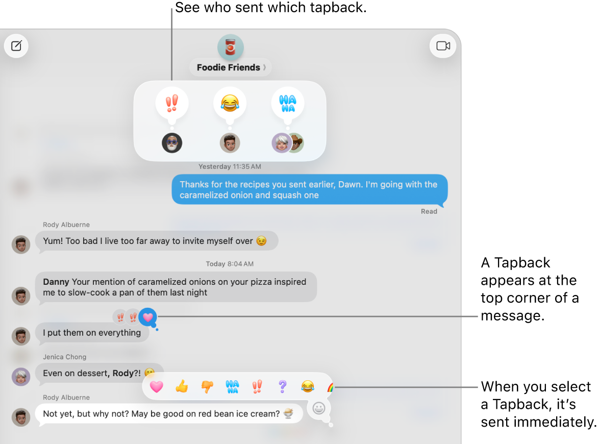 An emoji Tapback appears at the top corner of a message, indicating your response to a message. A set of Tapback choices appears in a menu. The choices include classic Tapbacks (a heart, thumbs-up, thumbs-down, Ha Ha, exclamation points, and a question mark) and emoji Tapbacks.
