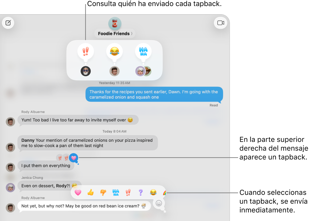 En la esquina superior de un mensaje aparece un tapback de emoji para indicar tu respuesta a un mensaje. Aparece una serie de opciones de tapback en un menú. Las opciones incluyen tapbacks clásicos (un corazón, un pulgar hacia arriba, un pulgar hacia abajo, risa, signos de exclamación y un signo de interrogación) y tapbacks de emojis.