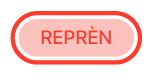 el botó “Reprèn”
