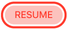 the Resume button