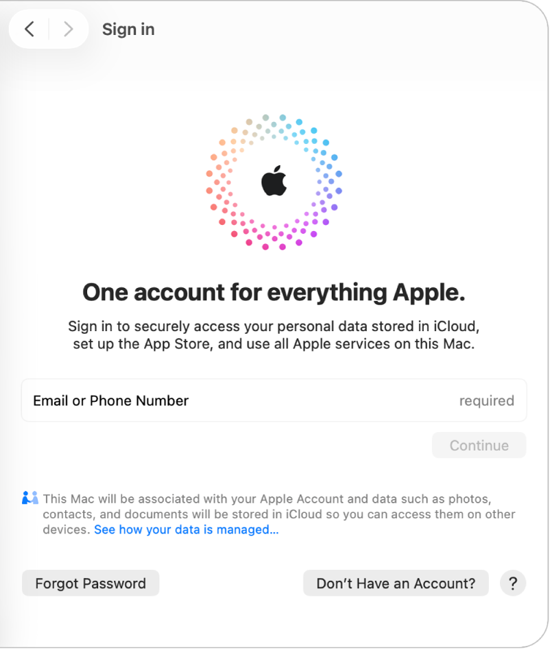 Apple Account sign-in pane with a text field for entering an email or phone number and Don’t Have An Account? button for setting up a new Apple Account.