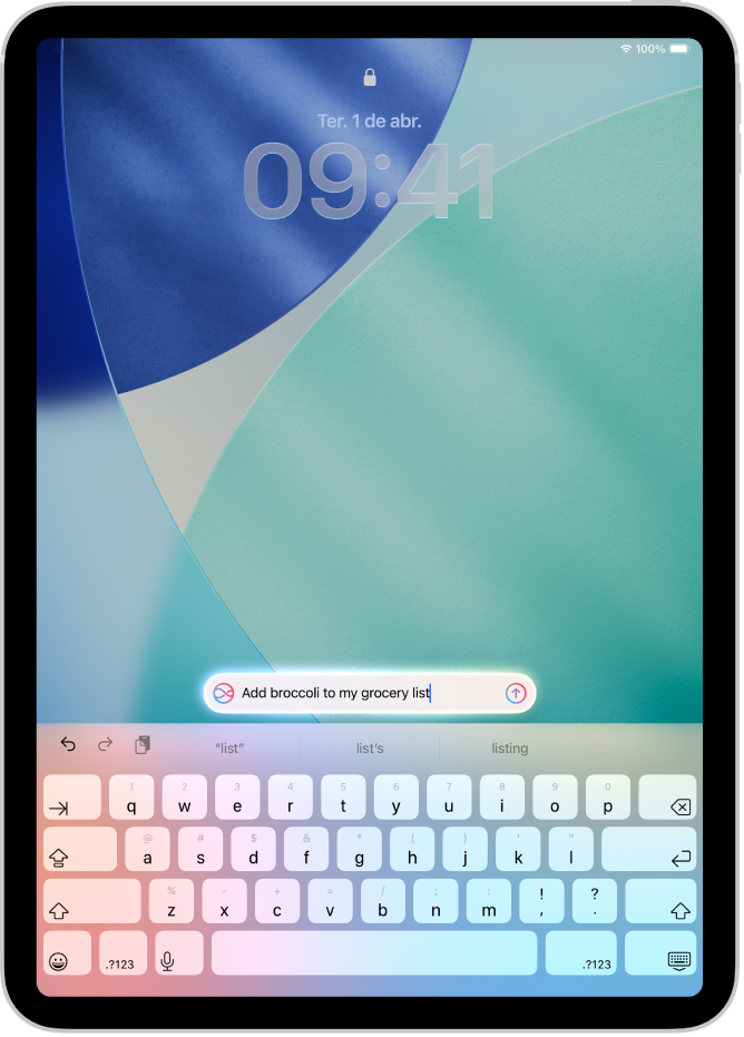 Um iPad mostrando o teclado na Tela Bloqueada. Um pedido para a Siri aparece acima do teclado.