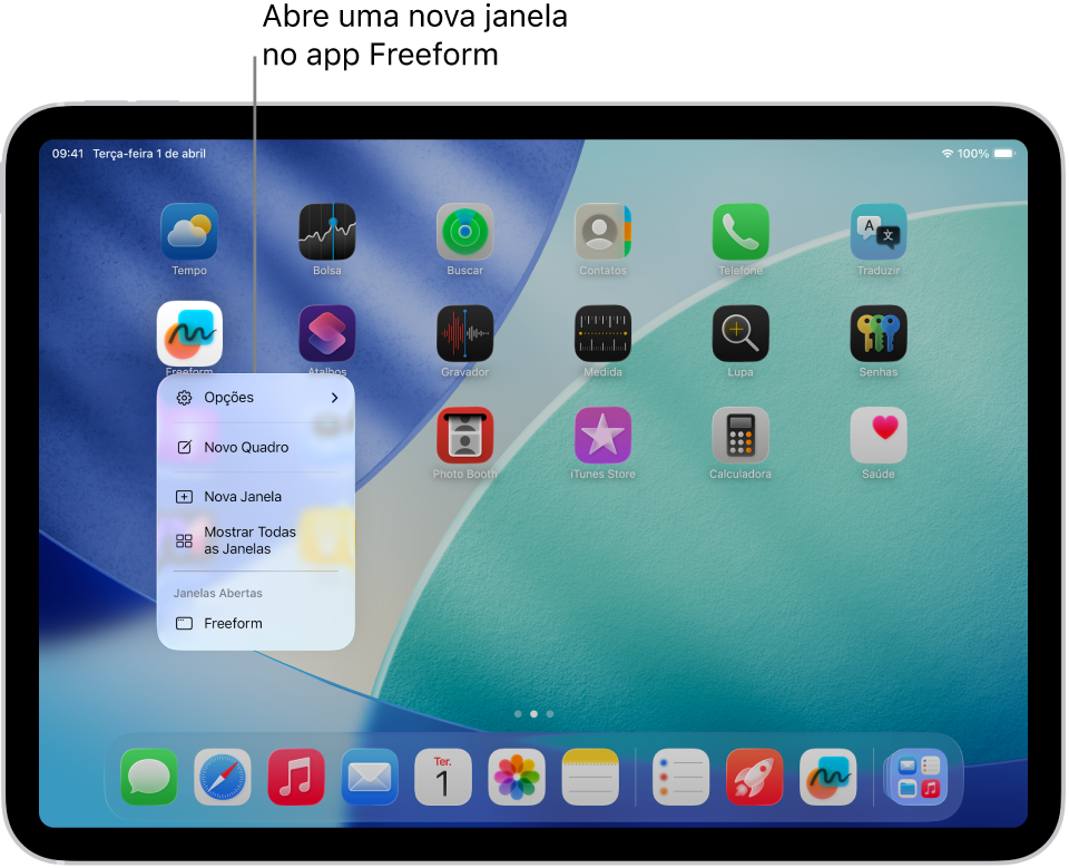 Tela de Início do iPad com o menu do app Freeform aberto, mostrando uma lista de ações realizáveis, que incluem abrir uma nova janela no app, criar um novo quadro, mostrar todas as janelas abertas do app e outras opções.