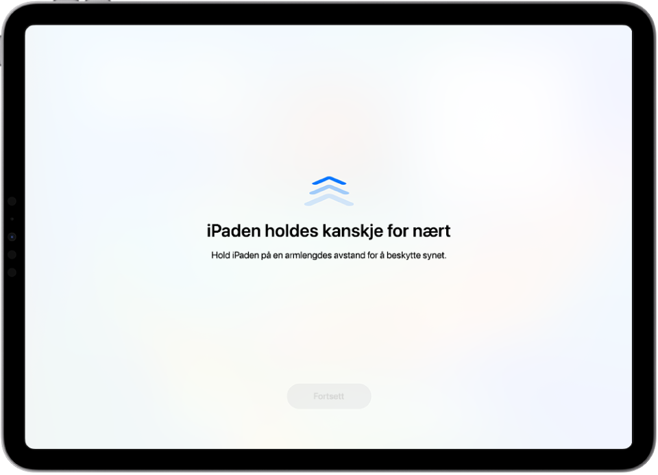 En skjerm med en advarsel om at iPaden er for nær, og med et forslag om å holde iPaden på armlengdes avstand. Når iPad flyttes lenger bort, vises Fortsett-knappen nederst, slik at du kan gå tilbake til forrige skjerm.