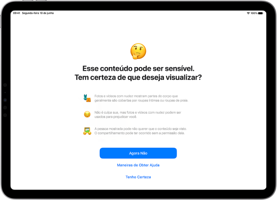 Tela de Aviso de Conteúdo Sensível, alertando sobre possível nudez em uma imagem. Na parte inferior da tela há três botões que respondem à pergunta “Tem certeza de que deseja visualizar?”. Os botões são Agora Não, Maneiras de Obter Ajuda e Tenho Certeza.