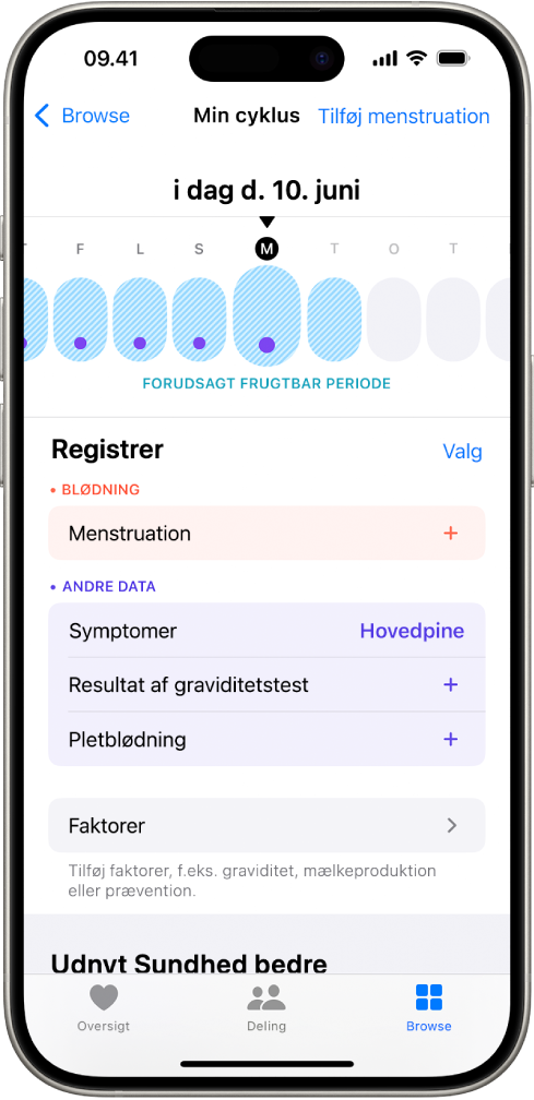 Skærmen Min cyklus med en tidslinje tæt på den øverste del af skærmen viser en forventet frugtbar periode. Under tidslinjen er der muligheder for at tilføje oplysninger om menstruationer, symptomer m.m.