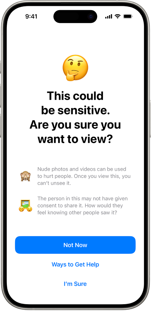 Kuva Sensitive Content Warning hoiatab võimaliku alastuse eest pildil. Ekraani allservas on kolm nuppu, mis vastavad küsimusele “Are you sure you want to view?” Nupud on Not Now, Ways to Get Help ja I’m Sure.