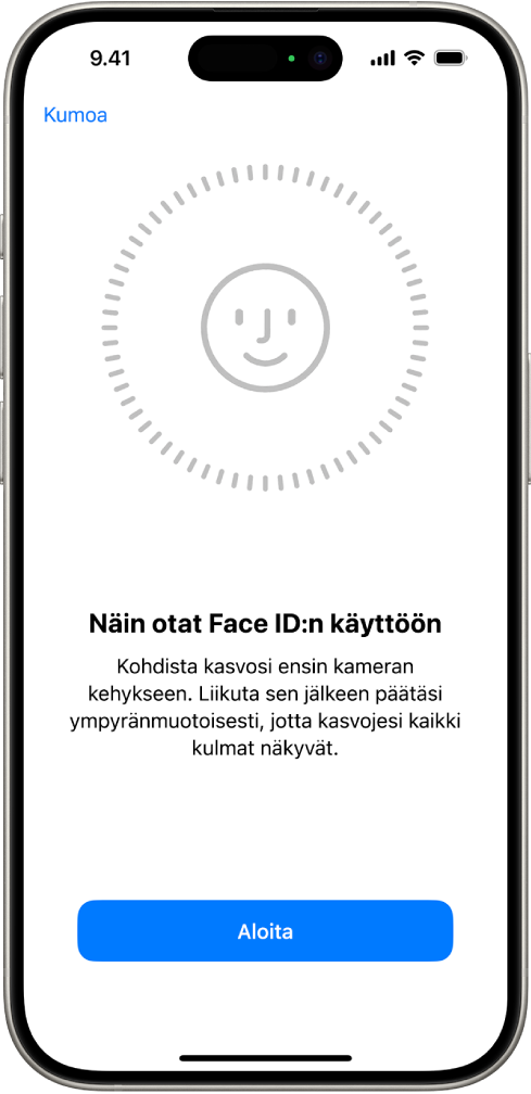 Face ID ‑tunnistuksen käyttöönottonäyttö. Näytöllä näkyvät kasvot, jotka ovat ympyrän sisällä. Kasvojen alapuolella oleva teksti neuvoo käyttäjää liikuttamaan päätä hitaasti ympyränmuotoisesti.