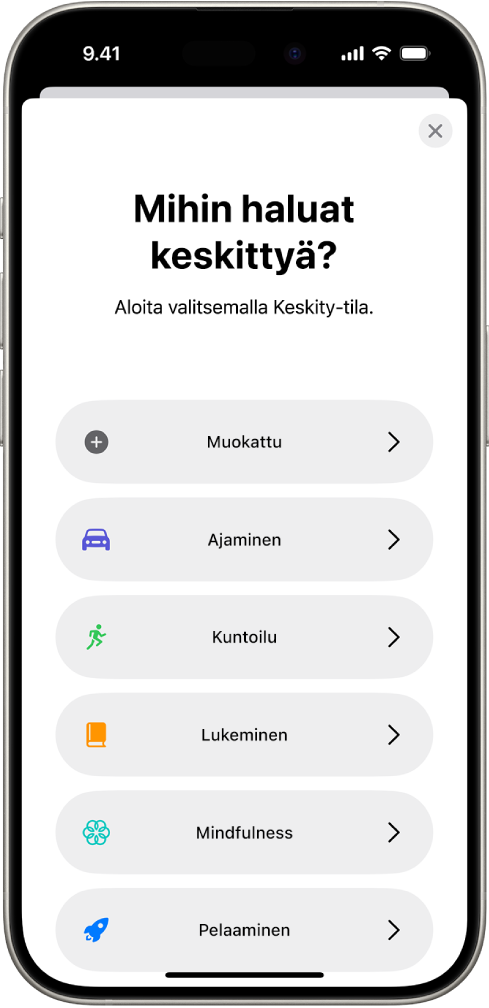 Keskity-tilan asetusnäyttö Keskity-tilan lisävalinnoista, mukaan lukien Muokattu, Ajaminen, Kuntoilu, Pelaaminen, Mindfulness ja Lukeminen.