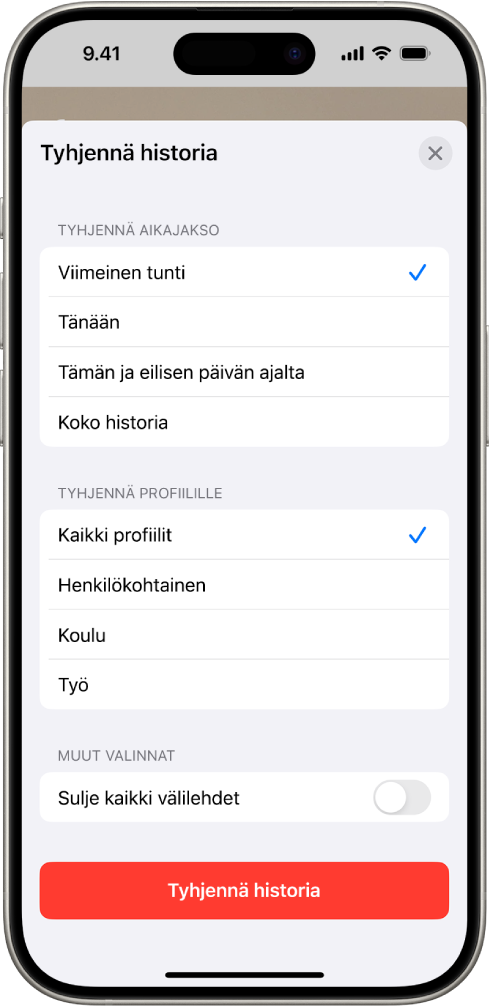 Tyhjennä historia ‑valikko Kohdan Tyhjennä aikajakso alapuolella on valittuna Viimeinen tunti. Kaikki profiilit on valittuna kohdan Tyhjennä profiilille alapuolella. Tyhjennä historia ‑painike on näytön alareunassa.