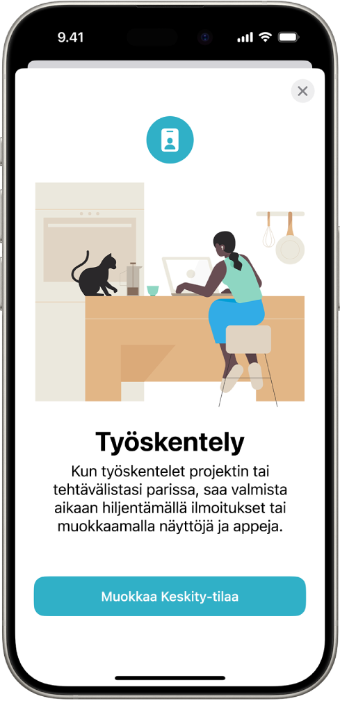 Näyttö, jossa on neljä valmista Keskity-tilaa – Älä häiritse, Oma aika, Nukkuminen ja Työskentely. Jaa laitteiden välillä -painikkeella voit käyttää samoja Keskity-tilan asetuksia kaikissa Applen laitteissa, joissa olet kirjautunut sisään samalle Apple-tilille.
