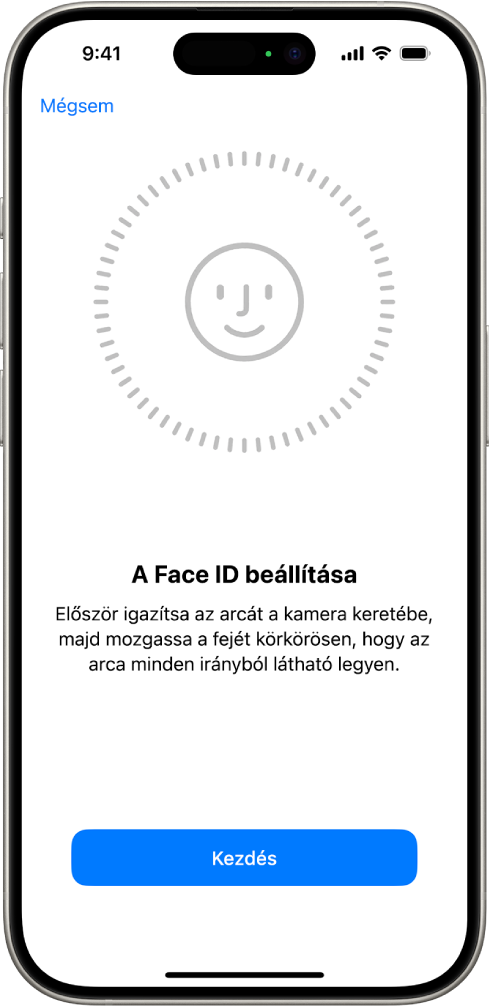 A Face ID-felismerés beállítási képernyője. A képernyőn egy arc látható egy kör belsejében. Az arc alatt lévő szöveg arra kéri a felhasználót, hogy lassan mozgassa a fejét a kör bezárásához.