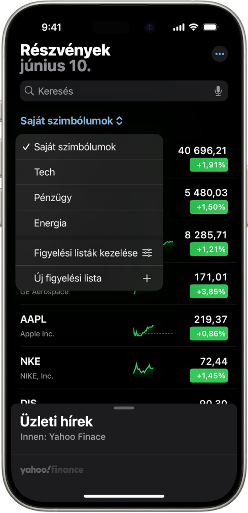 Figyelési lista a Részvények appban különféle részvényekkel. A listán lévő egyes részvények mellett (balról jobbra haladva) a tőzsdei szimbólum és név, egy teljesítménydiagram, a részvényár és az ár változása látható. A képernyő tetején a Saját szimbólumok figyelési lista van kijelölve, és a következő figyelési listák és opciók érhetők el: Technológia, Pénzügy, Energia, Figyelési listák kezelése és Új figyelési lista.