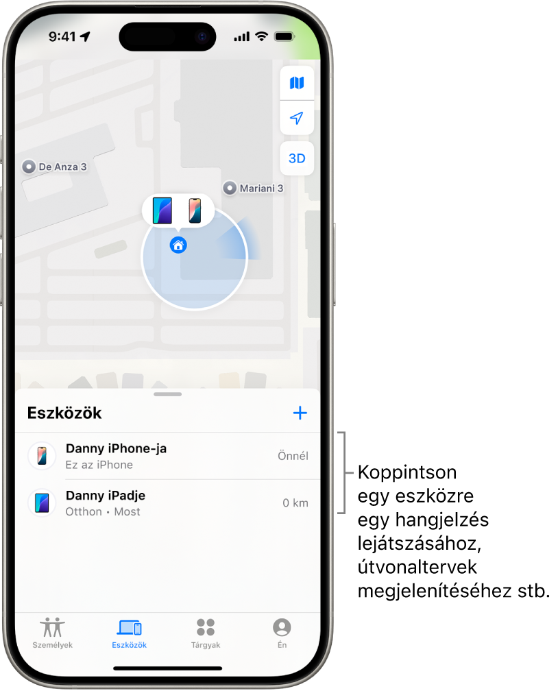 A Lokátor képernyője, amelyen az Eszközök lista van megnyitva. Az Eszközök listán két eszköz neve látható: Dániel iPhone-ja és Dániel iPadje Az eszközök helyzete egy térképén látható.