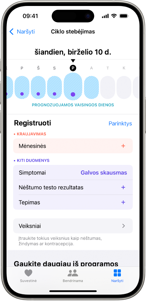 „Ciklo sekimas“ ekranas su laiko juosta viršuje: rodomas numatomas vaisingumo laikotarpis. Po laiko juosta yra parinktys, skirtos įtraukti informacijos apie mėnesines, simptomus ir kt.