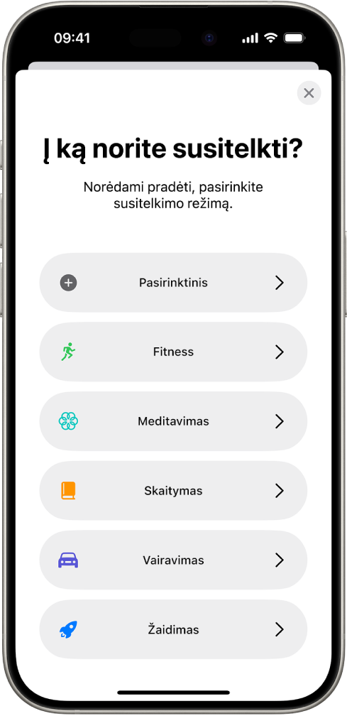 „Susitelkimas“ sąrankos ekranas, skirtas papildomai pateiktoms „Susitelkimas“ parinktims, įskaitant „Pasirinktinis“, „Vairavimas“, „Fitness“, „Žaidimai“, „Meditavimas“ ir „Skaitymas“.