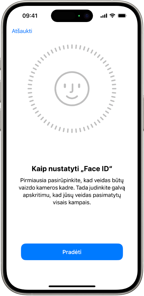 „Face ID“ atpažinimo sąrankos ekranas. Ekrane rodomas apskritime esantis veidas. Žemiau pateiktas tekstas nurodo naudotojui lėtai apsukti galvą pagal apskritimą.