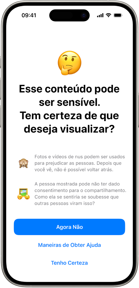 Tela de Aviso de Conteúdo Sensível, alertando sobre possível nudez em uma imagem. Na parte inferior da tela há três botões que respondem à pergunta “Tem certeza de que deseja visualizar?”. Os botões são Agora Não, Maneiras de Obter Ajuda e Tenho Certeza.