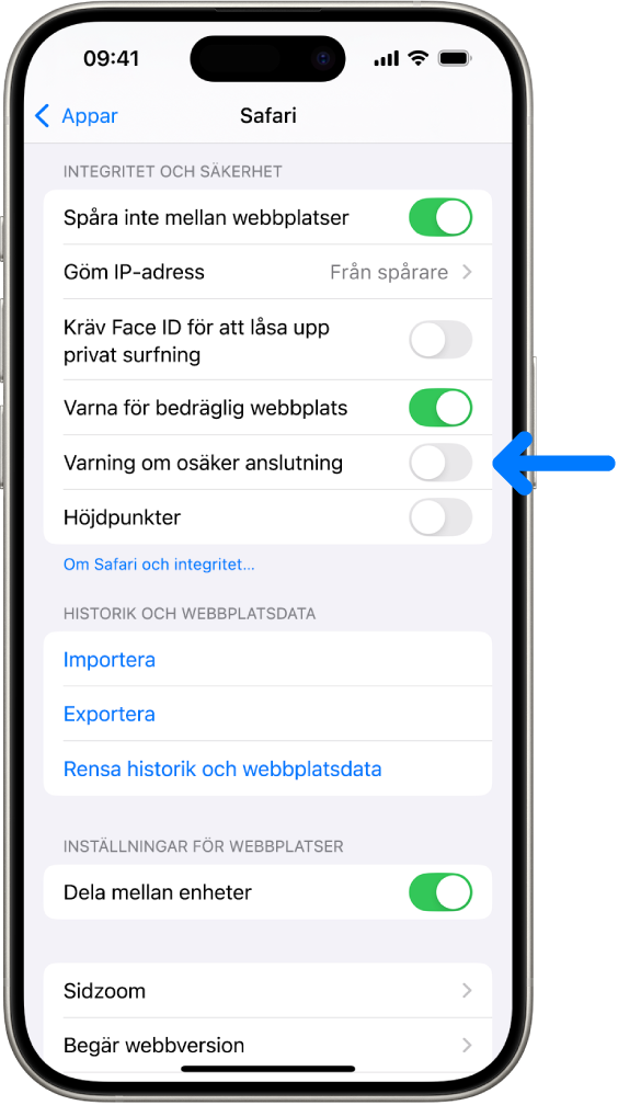Reglaget Varning om osäker anslutning finns nedanför Integritet och säkerhet på Safari-skärmen i Inställningar.