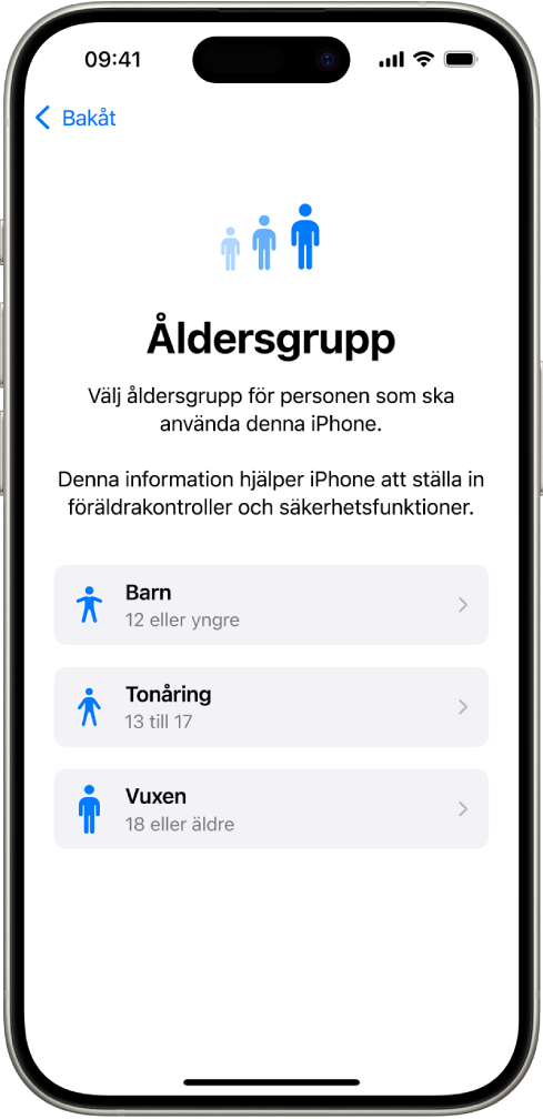 Inställningsskärmen Åldersgrupp. Tre åldersgrupper listas: Barn (12 eller yngre), Tonåring (13 till 17) och Vuxen (18 eller äldre).