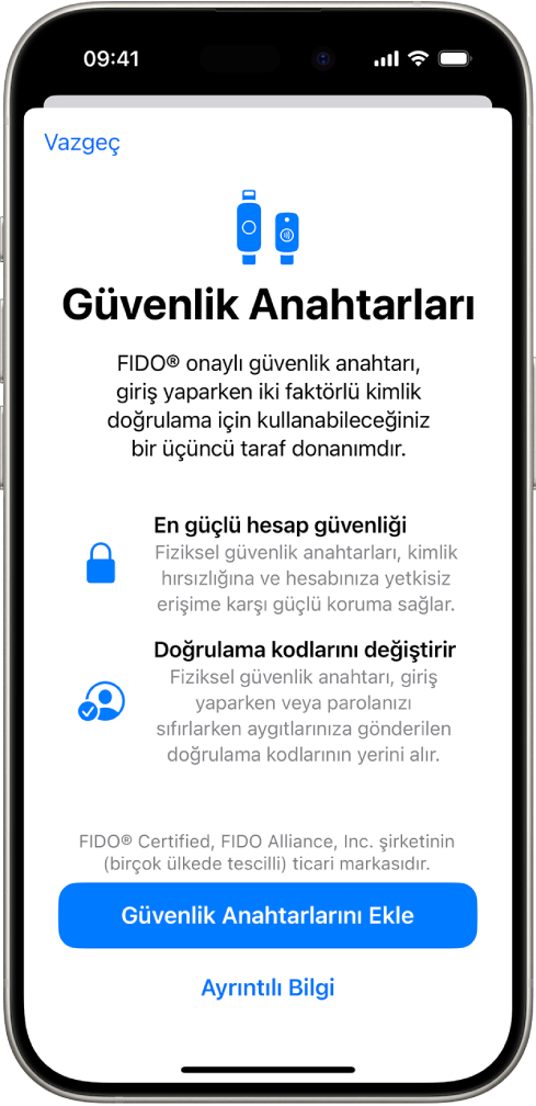 Güvenlik Anahtarları hoş geldiniz ekranı. Alt tarafta Güvenlik Anahtarları Ekle düğmesi ve bir Daha Fazla Bilgi bağlantısı var. Bunların üstünde güvenlik anahtarları kullanmanın yararları hakkında açıklayıcı bir metin var.