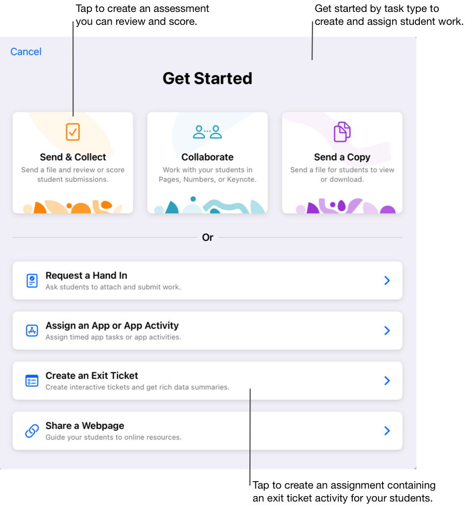 The Schoolwork Get Started window. You can get started by task type to create and assign student work. Tap Send & Collect to create an assessment you can review and score. Tap Create an Exit Ticket to create an assignment containing an exit ticket activity for your students.