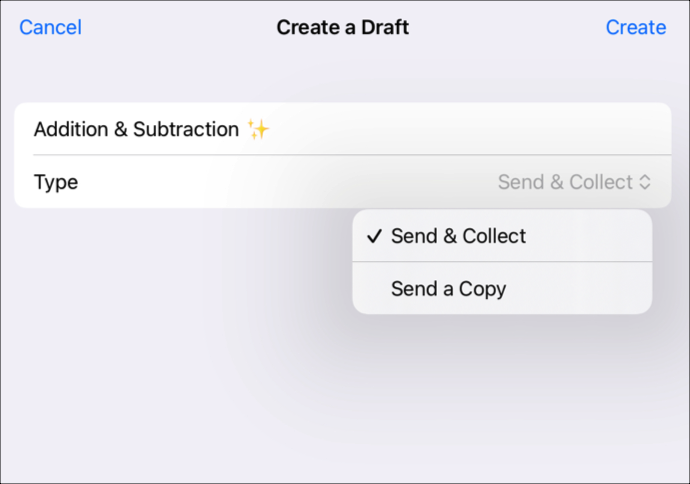 A sample Create a Draft pop-up pane showing an assessment title, Addition & Subtraction, and Send & Collect selected in the Type pop-up menu.