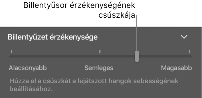 A Billentyűzet érzékenységének csúszkája a Smart Controlok vizsgálójában