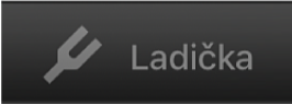 Tlačidlo Ladička.