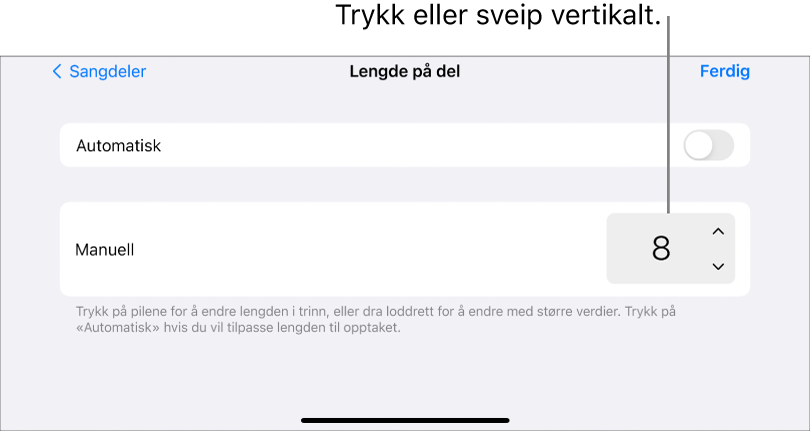 Kontroller for å endre lengden til en sangdel