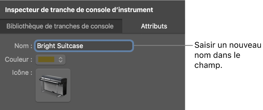 Figure. Inspecteur de tranche de console avec champ Nom.