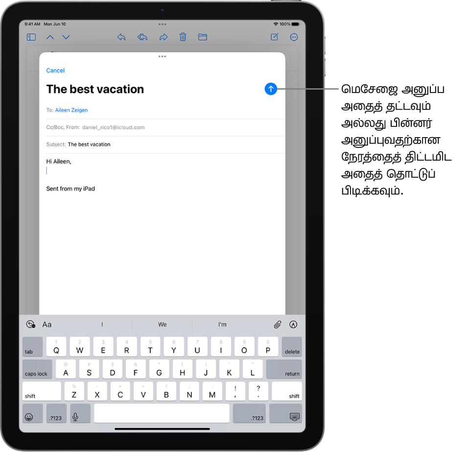 Mail செயலியில் மின்னஞ்சல் வரைவு திறந்து காட்டப்பட்டுள்ளது. மெசேஜை அனுப்புவதற்கான பட்டன் மேல் வலது மூலையில் உள்ளது. ஒரு மெசேஜைத் தட்டி அதை அனுப்பலாம் அல்லது மெசேஜைத் தொட்டுப் பிடித்து பிறகு அனுப்புவதற்கான நேரத்தைத் திட்டமிடலாம்.
