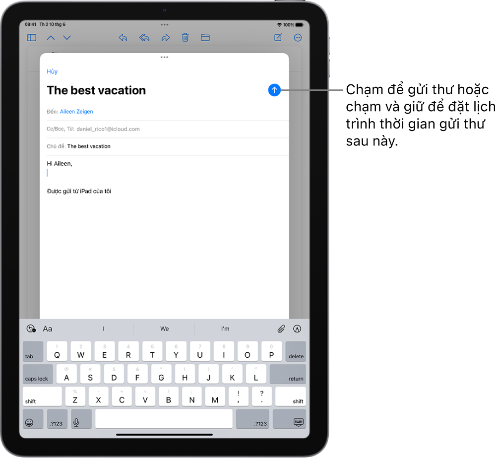 Một bản nháp email được mở trong ứng dụng Mail. Nút để gửi thư nằm ở góc trên cùng bên phải. Chạm để gửi thư hoặc chạm và giữ để đặt lịch trình một thời gian để gửi thư sau này.