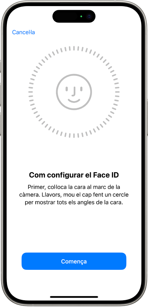 Pantalla de configuració del reconeixement del Face ID. A la pantalla es mostra una cara somrient encerclada. El text de sota indica a l’usuari que mogui el cap a poc a poc per completar el cercle. El botó per començar apareix a prop de la part inferior de la pantalla.
