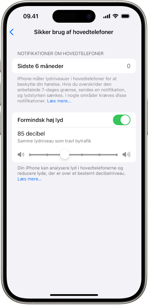 Skærmen Sikker brug af hovedtelefoner, der viser antallet af notifikationer om hovedtelefoner, der er sendt i de sidste 6 måneder, indstillingen Formindsk høje lyde, et mærke til ændring af det maksimale decibelniveau og den valgte decibelgrænse på 85 decibel.