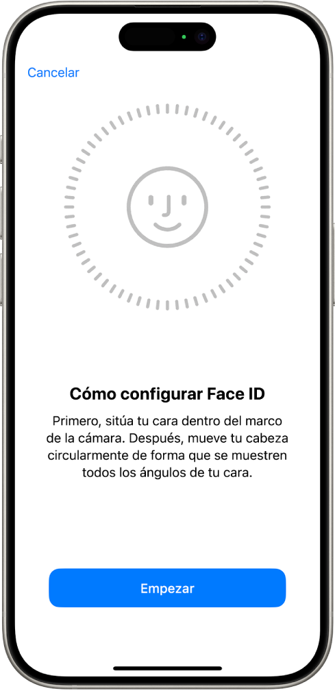 La pantalla de configuración de reconocimiento de Face ID. Se muestra una cara sonriente en la pantalla dentro de un círculo. El texto que está debajo le indica al usuario que mueva la cabeza lentamente para completar el círculo. Cerca de la parte inferior de la pantalla aparece el botón Empezar.