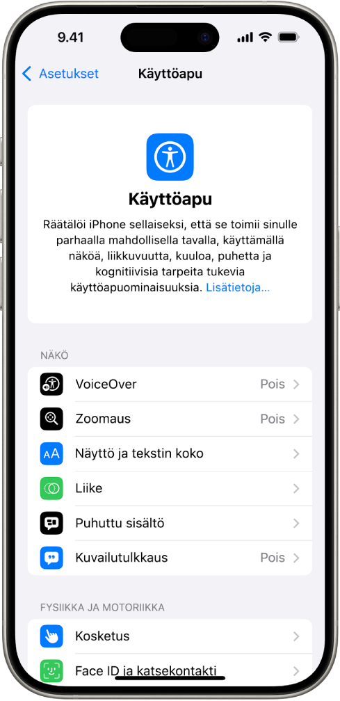 Asetusten Käyttöapu-näyttö, jossa on sisäisiä näköön sekä fysiikkaan ja motoriikkaan liittyviä tukiominaisuuksia. Vierittämällä alas näet kuuloon ja puheeseen liittyviä sekä yleisiä ominaisuuksia.