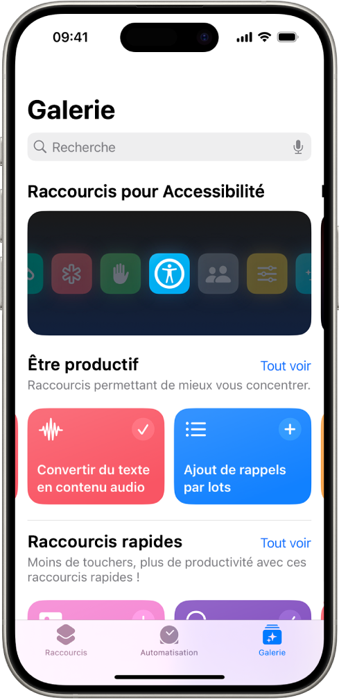 L’écran Galerie dans l’app Raccourcis avec un champ de recherche en haut. En dessous se trouvent trois galeries : « Raccourcis pour Accessibilité », « Être productif » et « Raccourcis rapides ». En bas de l’écran se trouvent les boutons Raccourcis, Automatisation et Galerie. Le bouton Galerie est sélectionné.