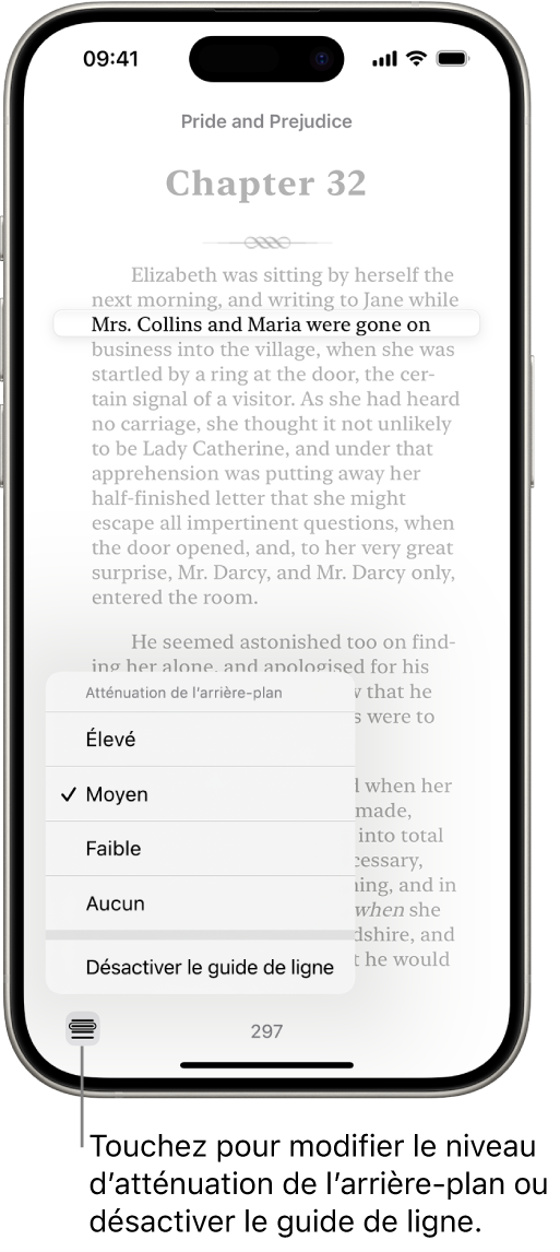 Une page d’un livre dans l’app Livres. Une ligne de texte unique est mise en évidence et le reste du texte est obscurci. Le bouton « Guide de ligne » est situé dans le coin inférieur gauche de l’écran.