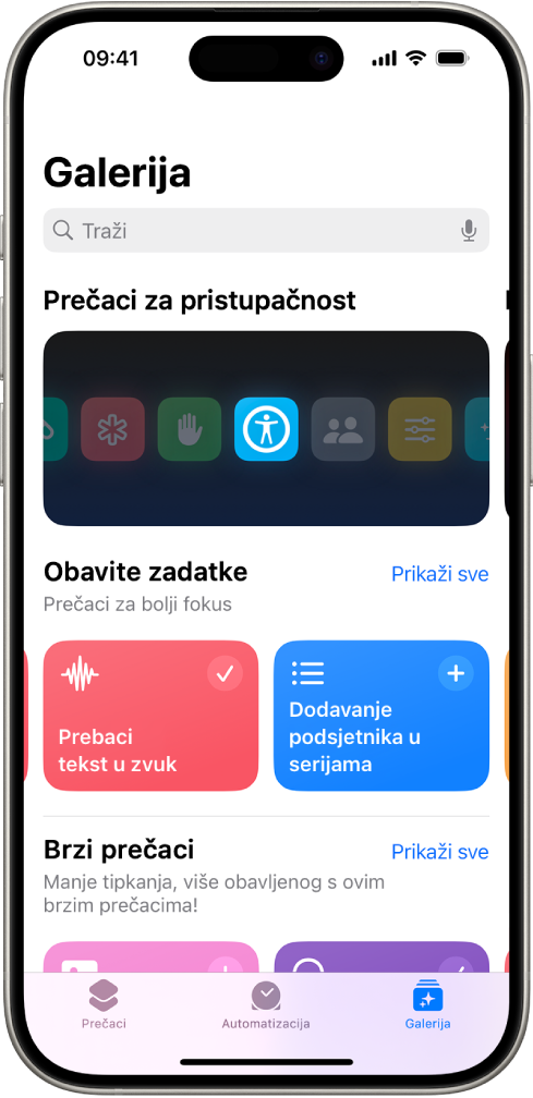 Zaslon Galerija u aplikaciji Prečaci s poljem za pretraživanje na vrhu. Ispod su tri galerije: Prečaci za Pristupačnost, Obavljanje posla i Brzi prečaci. Na dnu zaslona nalaze se tipke Prečaci, Automatizacija i Galerija. Galerija je odabrana.