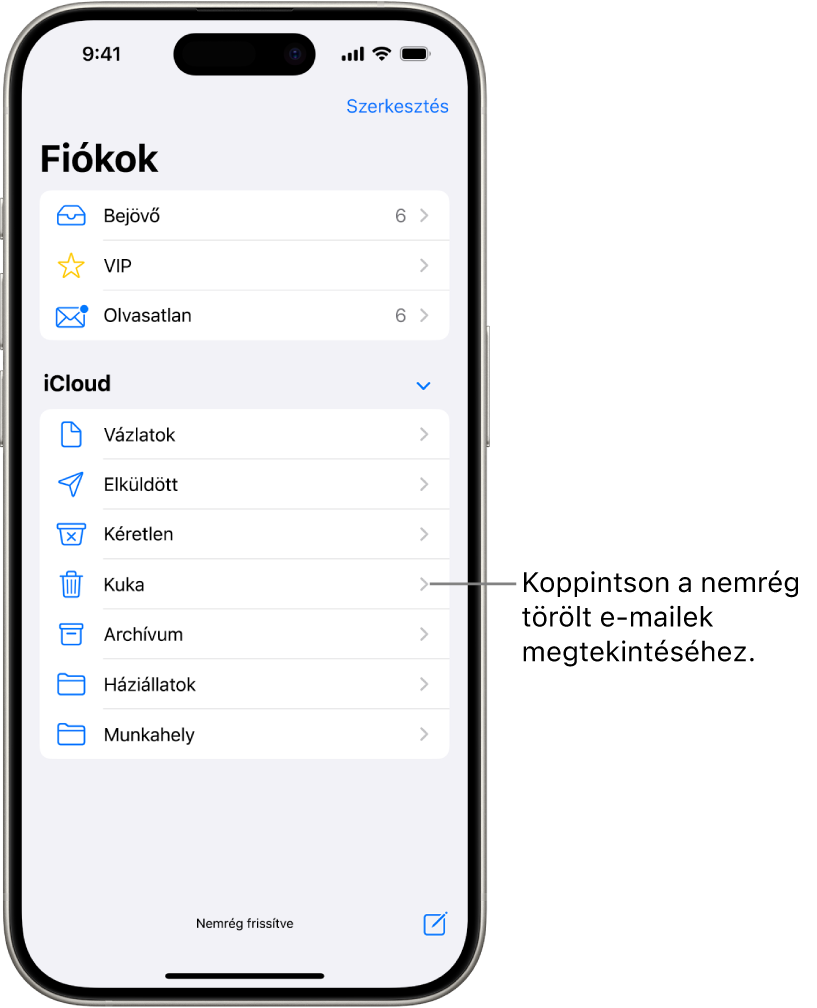 A Postafiókok képernyő. Az iCloud alatt fentről lefelé a postafiókok láthatók, beleértve a Kuka postafiókot. Koppintson rá a legutóbb törölt üzenetek megtekintéséhez.