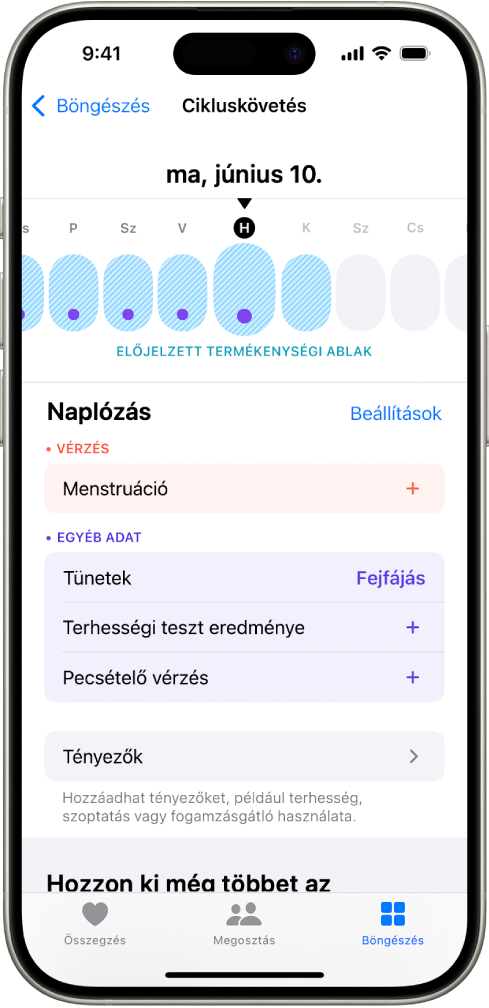 A Cikluskövetés képernyő felül egy idővonallal egy becsült termékenységi ablakot jelenít meg. Az idővonal alatt lévő opciókkal információkat adhat meg a menstruációról, a tünetekről stb.