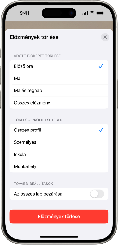 Az Előzmények törlése menü. Az Adott időkeret törlése szakaszban az Előző óra opció van kiválasztva. A Törlés a profil esetében szakaszban az Összes profil van kijelölve. A képernyő alján egy Előzmények törlése gomb látható.