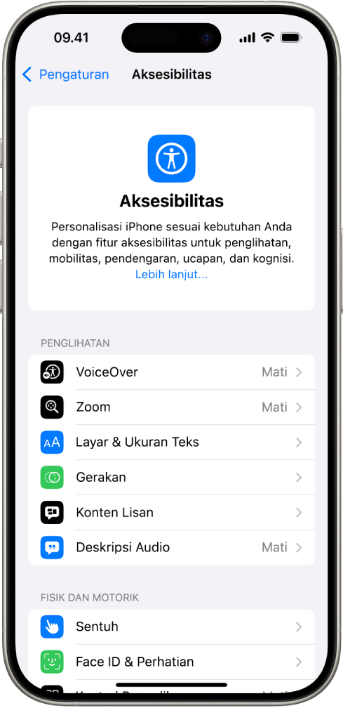Layar Aksesibilitas di Pengaturan menampilkan fitur internal untuk dukungan Penglihatan dan Fisik dan Motorik. Gulir ke bawah untuk melihat fitur Pendengaran, Ucapan, dan Umum.