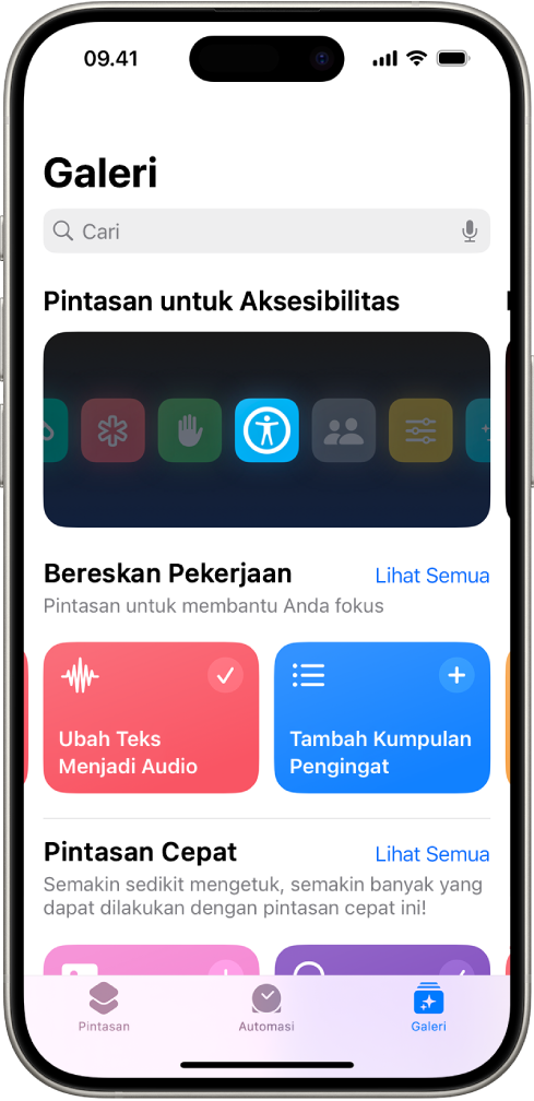 Layar Galeri di app Pintasan dengan bidang pencarian di bagian atas. Di bawah ada tiga galeri: Pintasan untuk Aksesibilitas, Menyelesaikan Pekerjaan, dan Pintasan Cepat. Di bagian bawah layar terdapat tombol Pintasan, Automasi, dan Galeri. Galeri dipilih.
