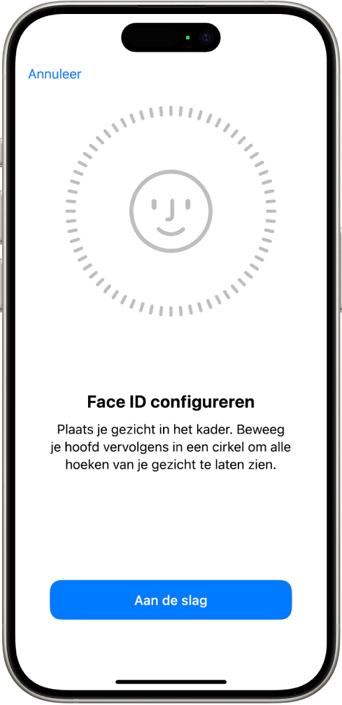 Het configuratiescherm voor Face ID-herkenning. Op het scherm is een lachend gezicht in een cirkel te zien. Daaronder wordt met tekst aangegeven dat gebruikers hun hoofd langzaam moeten bewegen om de cirkel rond te maken. Onder in het scherm staat de knop 'Aan de slag'.