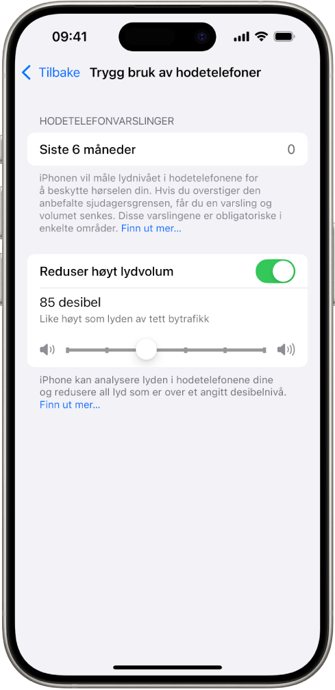 Skjermen for Trygg bruk av hodetelefoner, som viser antall hodetelefonvarslinger som er sendt de siste seks månedene, valget for Reduser høyt lydvolum, en skyveknapp for å endre maksimalt desibelnivå samt angitt desibelgrense på 85 desibel.