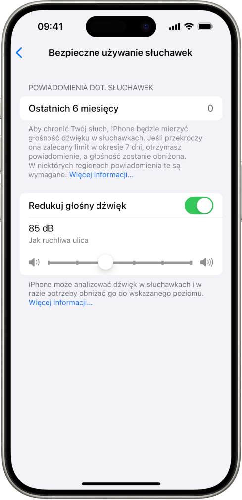 Ekran Bezpieczne używanie słuchawek, na którym widoczna jest liczba wysłanych powiadomień dotyczących słuchawek w ciągu ostatnich sześciu miesięcy, przycisk Redukuj głośny dźwięk oraz suwak zmiany maksymalnego poziomu decybeli z zaznaczonym limitem osiemdziesięciu pięciu decybeli.