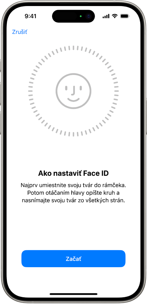 Obrazovka nastavenia rozpoznávania funkciou Face ID. Na obrazovke je vidieť tvár v kruhu. Text pod ňou žiada užívateľa, aby pomalým pohybom hlavy opísal celý obvod kruhu.