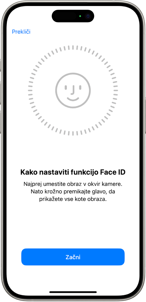 Zaslon za nastavitev prepoznavanja v funkciji Face ID. Na zaslonu je prikazan obraz smeško v krogu. Besedilo spodaj, ki uporabniku daje navodila za počasno premikanje glave, da se zaključi krog. Na dnu zaslona se prikaže gumb za začetek.